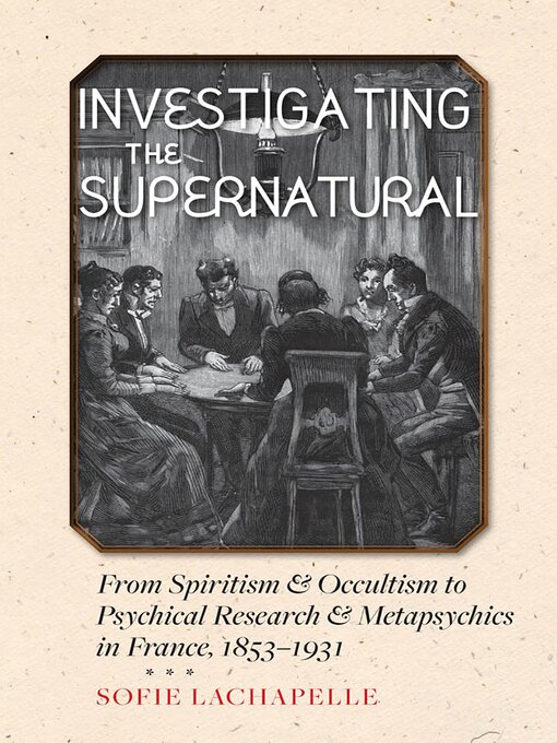 Title details for Investigating the Supernatural by Sofie Lachapelle - Wait list